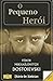 O Pequeno Herói by Fyodor Dostoevsky