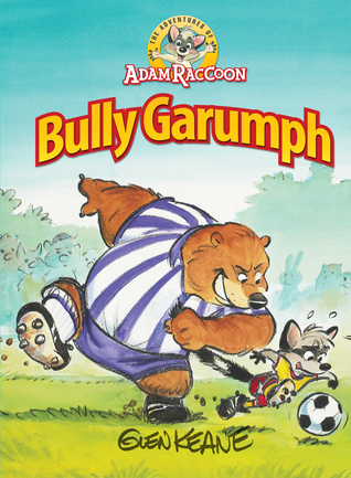 The Adventures of Adam Raccoon: Bully Garumph (Hardcover)