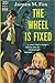 The Wheel Is Fixed
