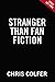 Stranger Than Fanfiction