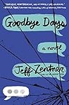 Goodbye Days by Jeff Zentner Goodbye Days by Jeff Zentner