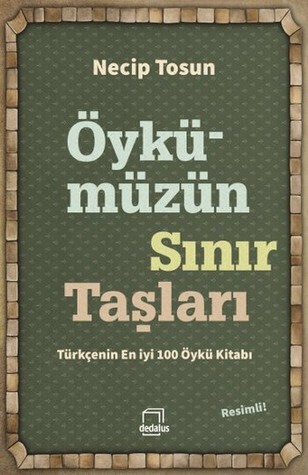 Öykümüzün Sınır Taşları (Paperback)