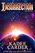 Insurrection: A Young Adult Science Fiction Fantasy