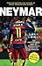 Neymar – 2017 Updated Edition: The Unstoppable Rise of Barcelona's Brazilian Superstar (Luca Caioli)