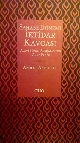 Sahabe Dönemi İktidar Kavgası (Hardcover)