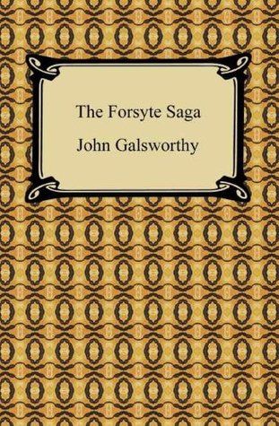 The Man of Property: The Forsyte Saga