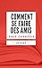 COMMENT SE FAIRE DES AMIS: Résumé en Français (French Edition)