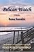 PELICAN WATCH by Rose Senehi