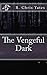 The Vengeful Dark