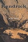 Kendrick by A.H. Holt