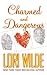 Charmed and Dangerous by Lori Wilde