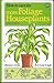 How to care for more foliage houseplants by David Longman