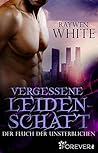 Vergessene Leidenschaft by Raywen White