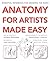 Anatomy for Artists Made Easy