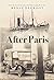 After Paris: A Historical F...