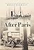 After Paris: A Historical Fiction about a WW1 nurse and her post-war search for identity.