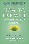 Book cover for How to Live Well with Chronic Pain and Illness: A Mindful Guide
