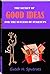 Good Ideas: The secret for the success of startups. The Lean way from zero to one. Revolutionary worldview that causes the growth of success. Must for any entrepreneur and VC for real Innovation.