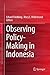 Observing Policy-Making in Indonesia