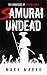 Samurai Undead: The Chronic...