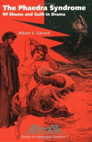 The Phaedra Syndrome: Of Shame and Guilt in Drama (Textxet: Studies in Comparative Literature, 2)