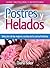 Postres y Helados: Selección de las mejores recetas de la cocina británica (Pastelería y Repostería nº 3) (Spanish Edition)