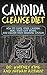 Candida Cleanse Diet: How to cure your Candida, Heal Your Gut Biome, and Regain Your Immune System (Yeast infection, women's health, Immune system, health, food, candida)