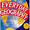 Everyday Geography: A Concise, Entertaining Review of Essential Information about the World We Live In