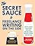 The Secret Sauce to Freelance Writing on the Side