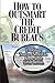How To Outsmart The Credit Bureaus