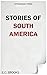Stories of South America