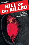Kill or be Killed, Vol. 1