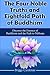 The Four Noble Truths and Eightfold Path of Buddhism: Discover the Essence of Buddhism and the Path to Nibbana
