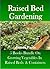 Raised Bed Gardening - 5 Books bundle on Growing Vegetables I... by James Paris