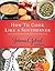 How to Cook Like a Southerner: Classic Recipes From the South's Best Down-Home Cooks