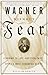 Wagner Without Fear: Learning to Love—and Even Enjoy—Opera's Most Demanding Genius