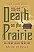 Death on the Prairie (Chloe Ellefson Mystery, #6)