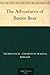 The Adventures of Buster Bear by Thornton W. Burgess