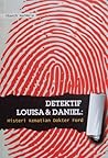Detektif Louisa & Daniel: Misteri Kematian Dokter Ford Detektif Louisa & Daniel: Misteri Kematian Dokter Ford