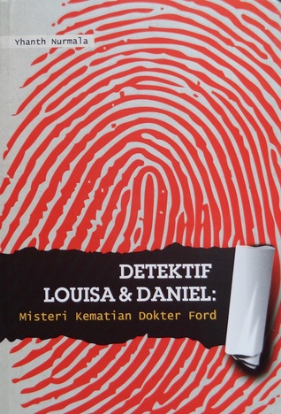 Detektif Louisa & Daniel: Misteri Kematian Dokter Ford (Paperback)