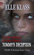 In the Midst of the Storm : Tommy's Deception