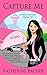 Capture Me (A Roxy Summers ...