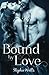 Bound by Love
