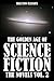 The Golden Age of Science Fiction: The Novels Vol. 2