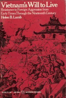 Vietnam's Will to Live: Resistance to Foreign Aggression from Early Times Through the Nineteenth Century (Paperback)