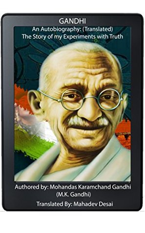 GANDHI: An Autobiography: (Translated): The Story of my Experiments with Truth
