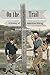 On the Trail: A History of American Hiking