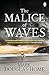 The Malice of Waves (Cal McGill, The Sea Detective #3)