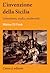 L'invenzione della Sicilia. Letteratura, mafia, modernità