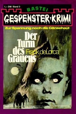 Der Turm des Grauens (Gespenster-Krimi #3)